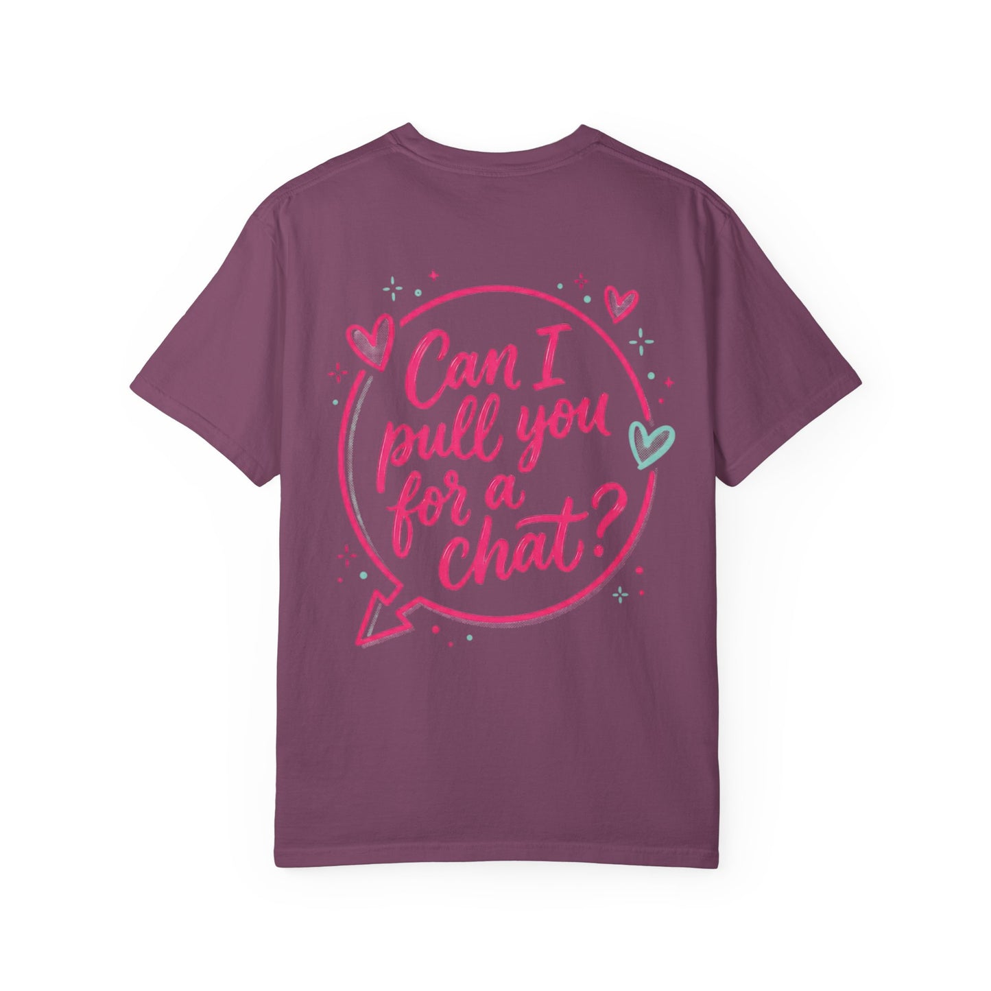 Can I Pull You For a Chat? T-Shirt