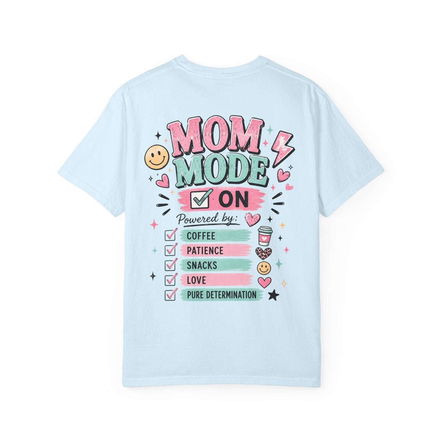 Mom Fuel T-Shirt — "Mom Mode On" Cute Caffeine & #momlife Graphic Tee