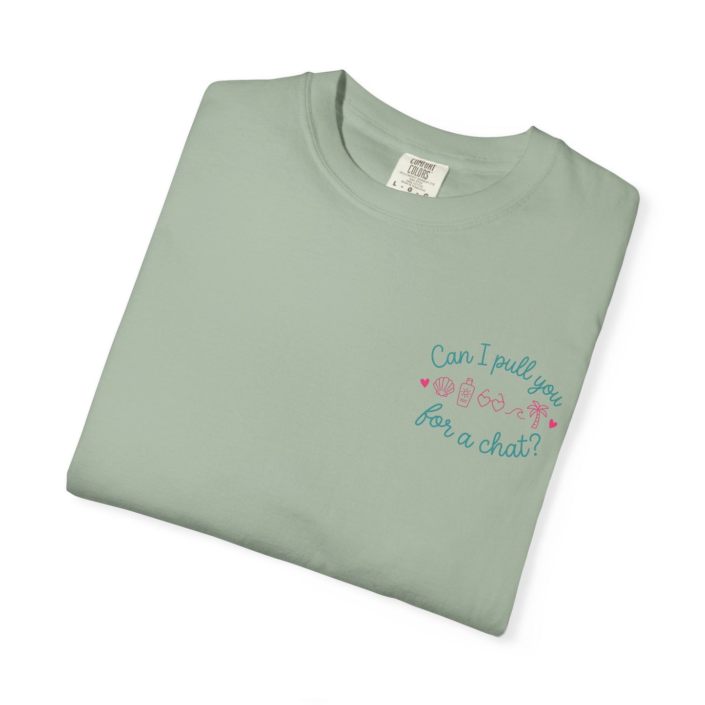 Can I Pull You For a Chat? T-Shirt