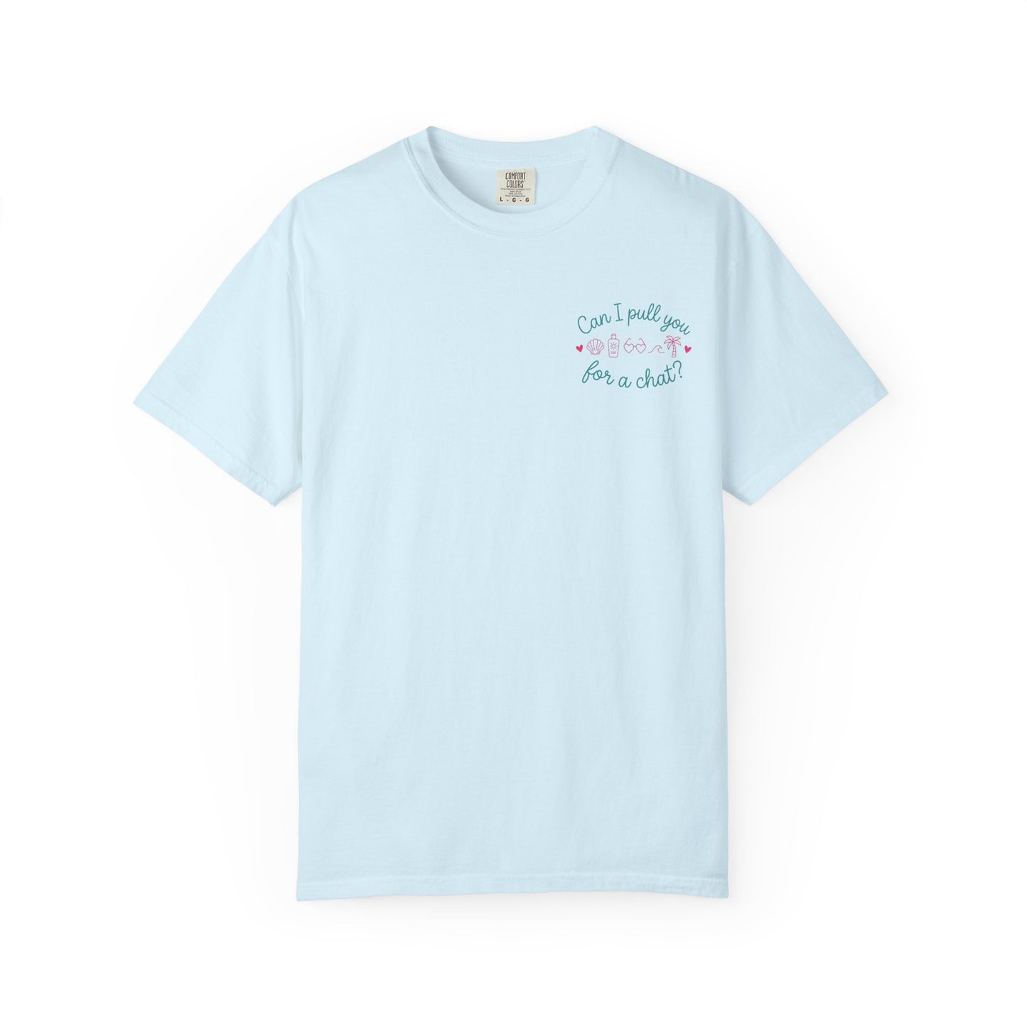 Can I Pull You For a Chat? T-Shirt