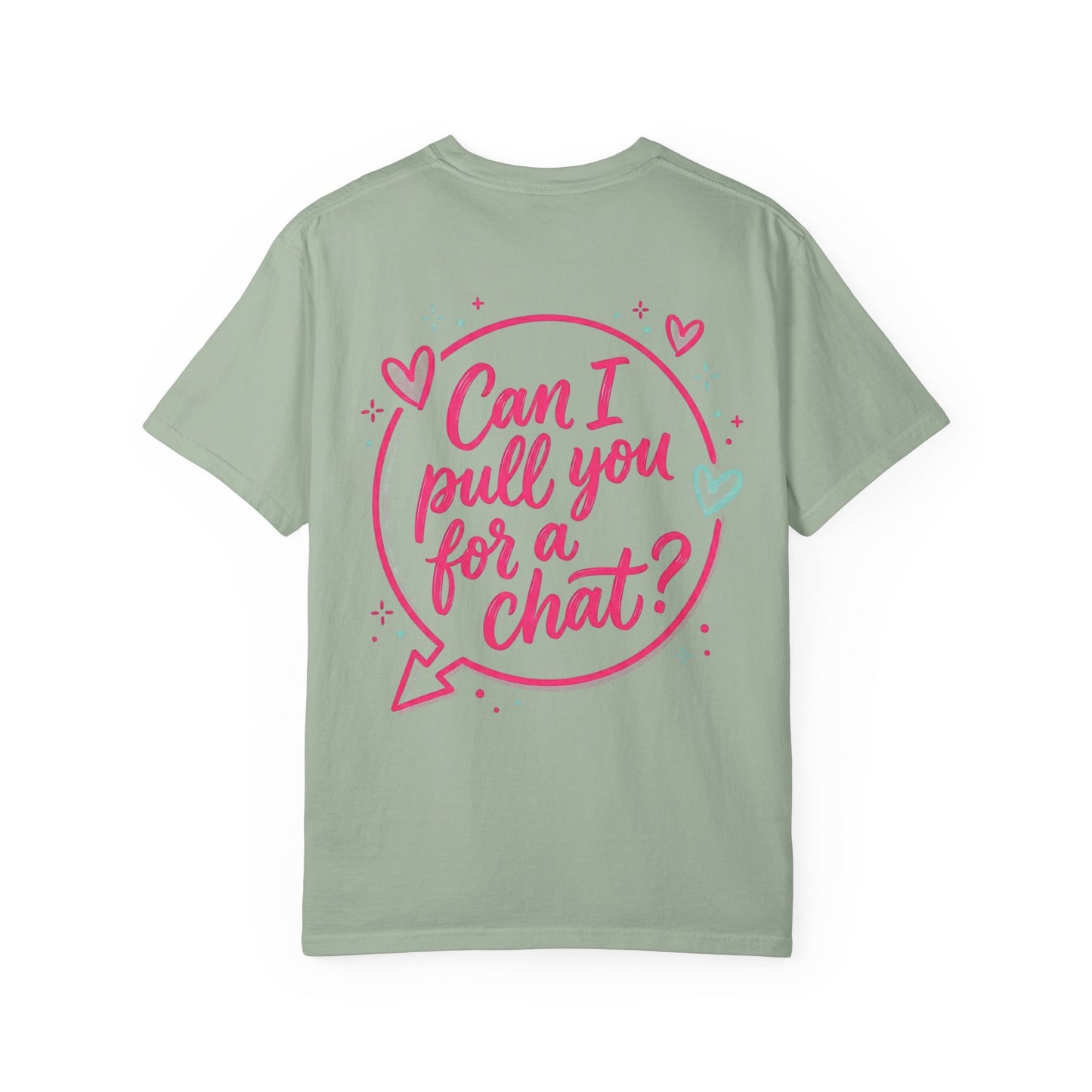 Can I Pull You For a Chat? T-Shirt