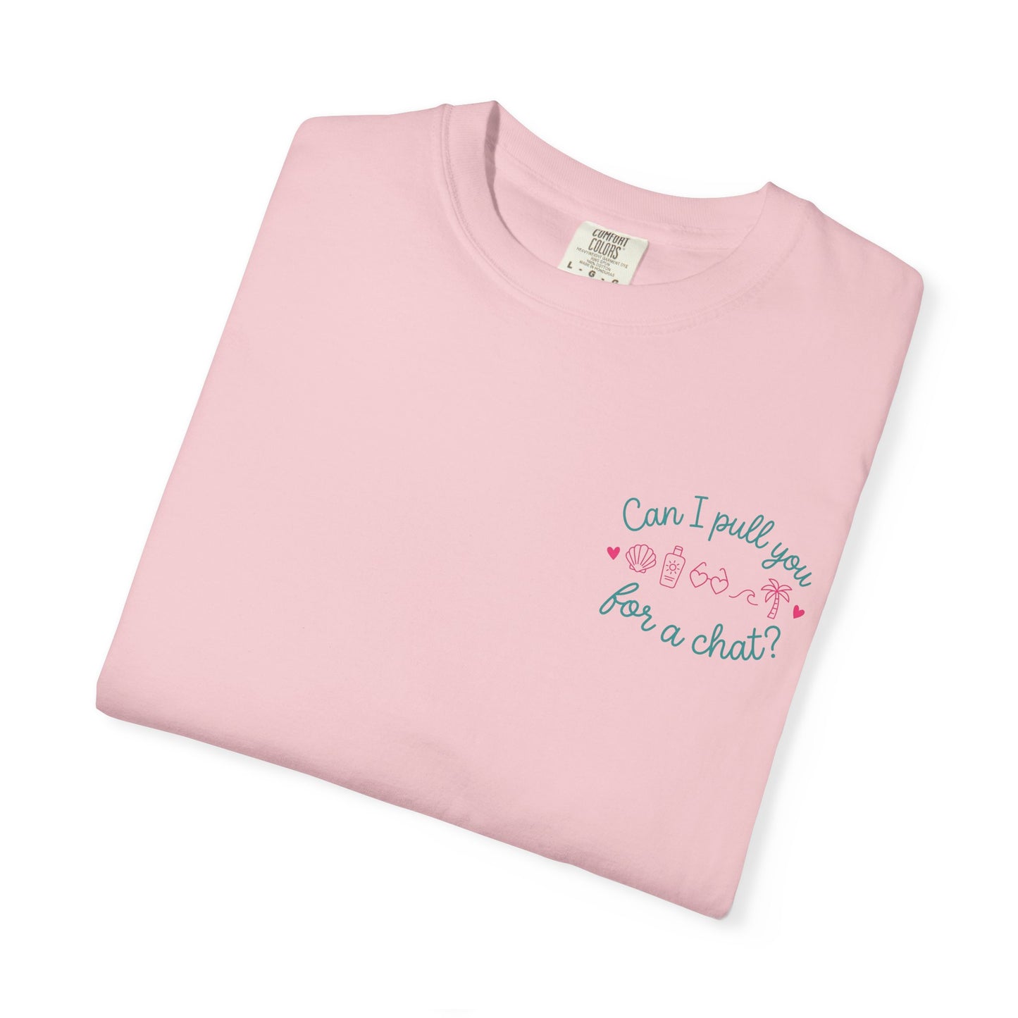 Can I Pull You For a Chat? T-Shirt