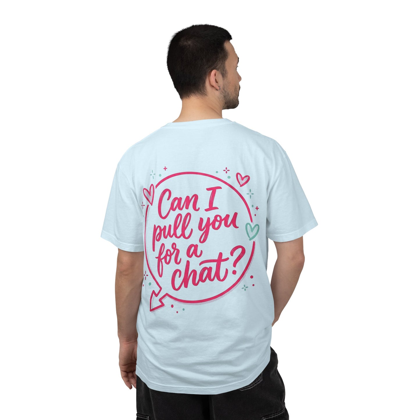 Can I Pull You For a Chat? T-Shirt