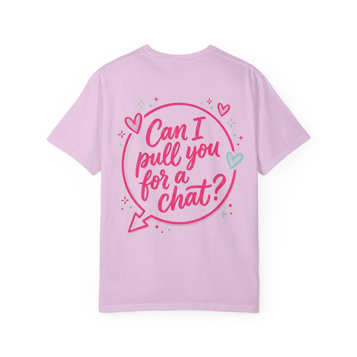 Can I Pull You For a Chat? T-Shirt