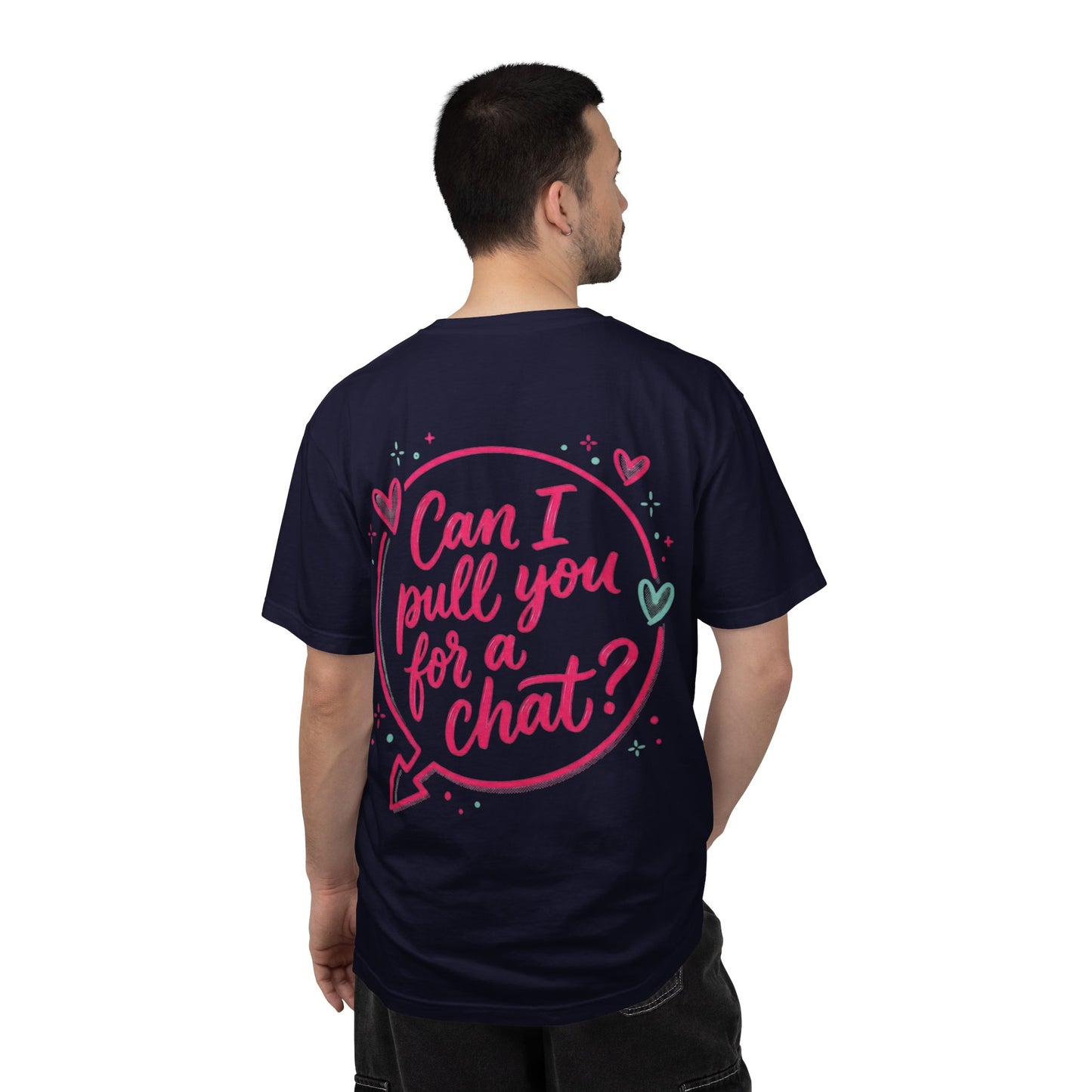 Can I Pull You For a Chat? T-Shirt