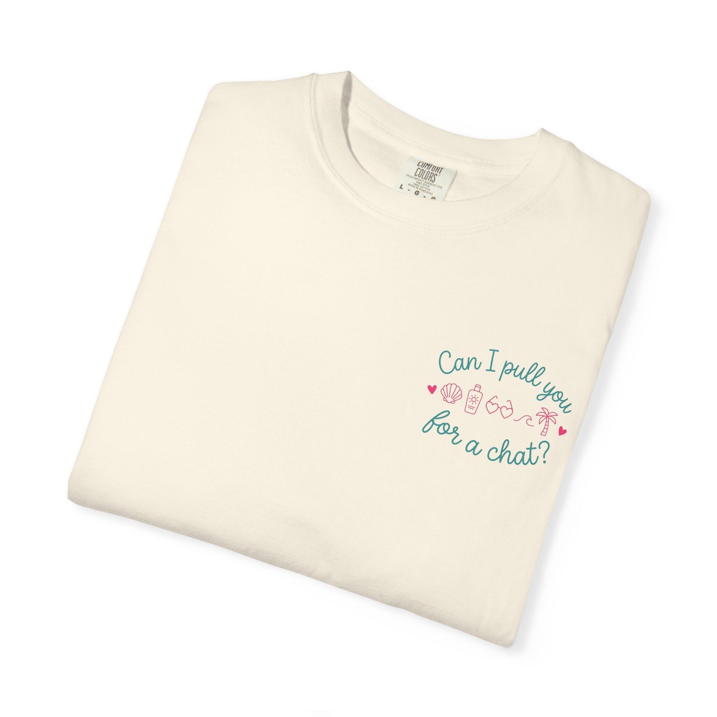 Can I Pull You For a Chat? T-Shirt