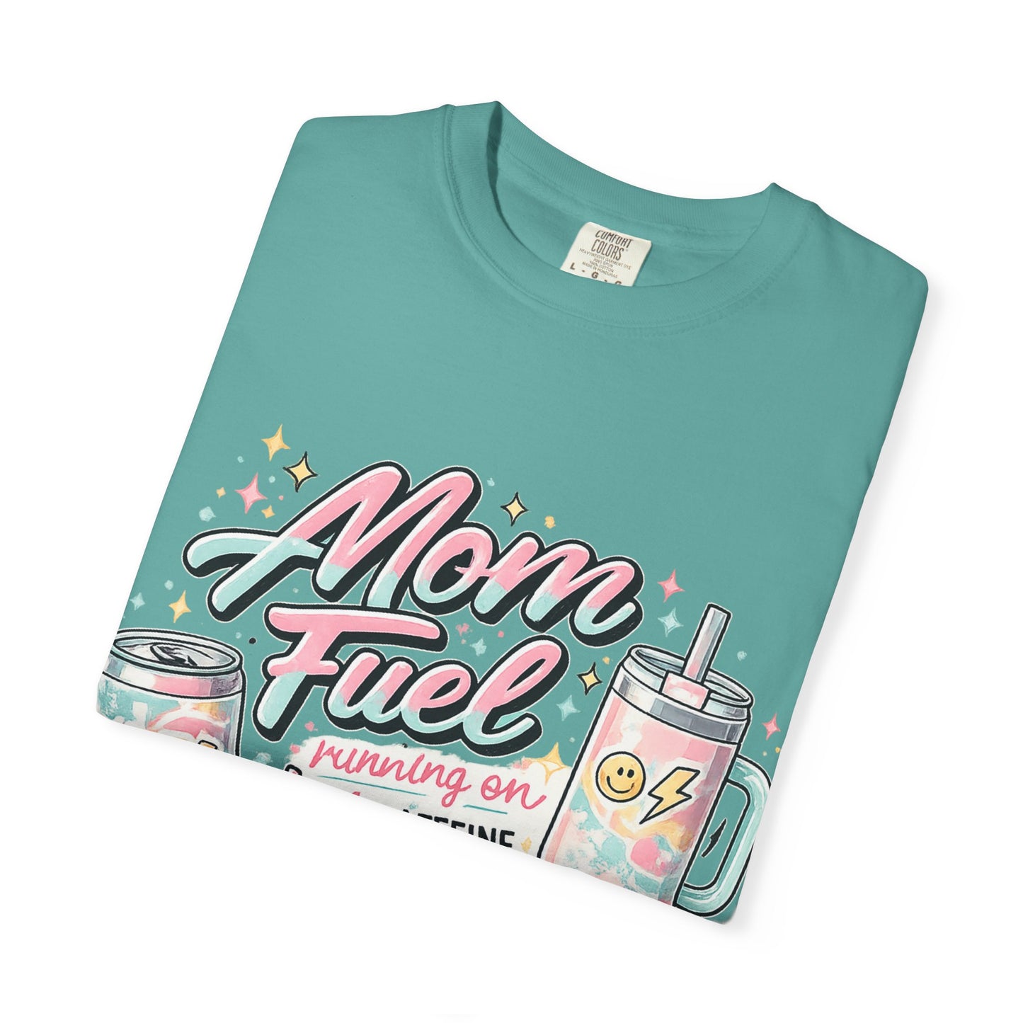 Mom Fuel T-Shirt — "Mom Mode On" Cute Caffeine & #momlife Graphic Tee