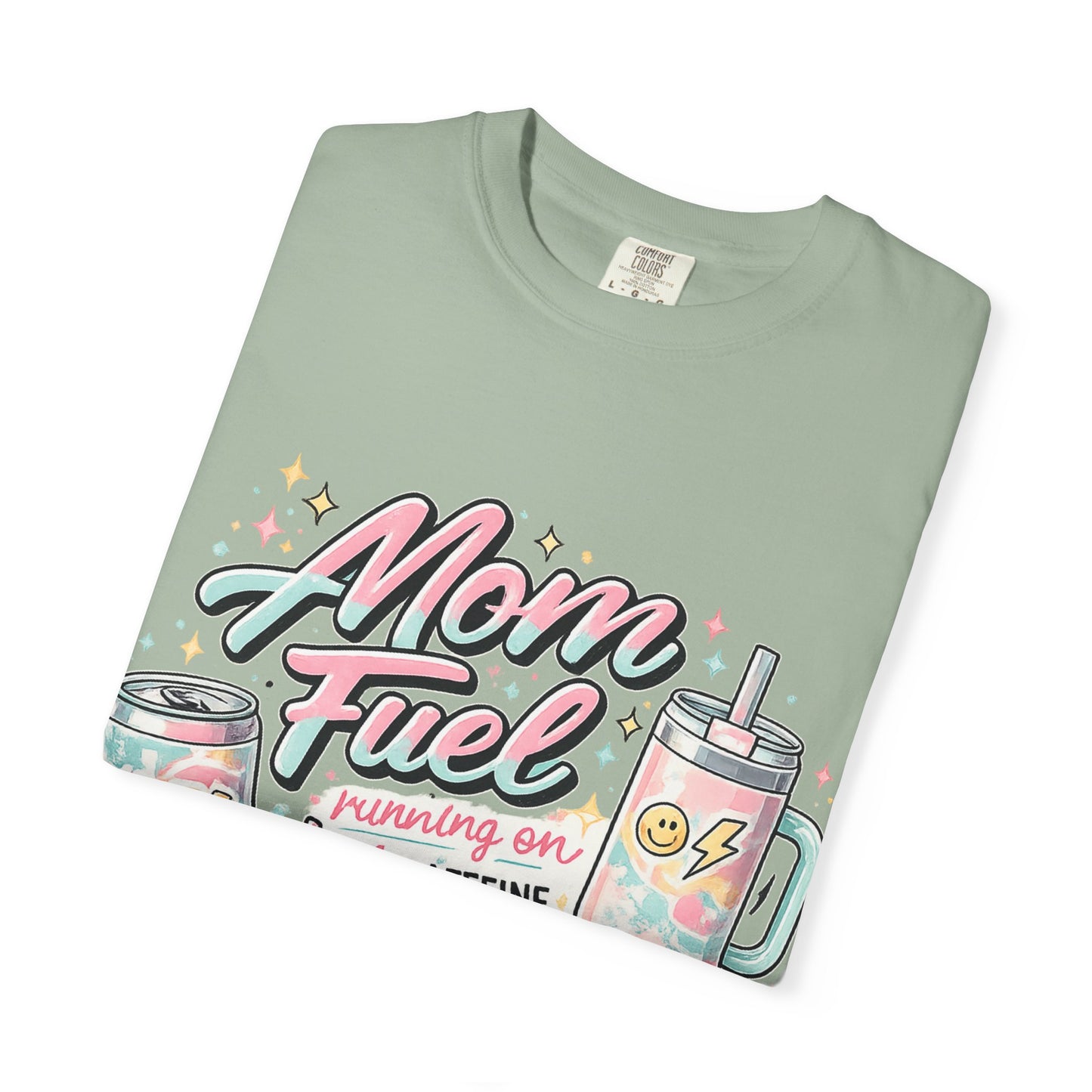 Mom Fuel T-Shirt — "Mom Mode On" Cute Caffeine & #momlife Graphic Tee