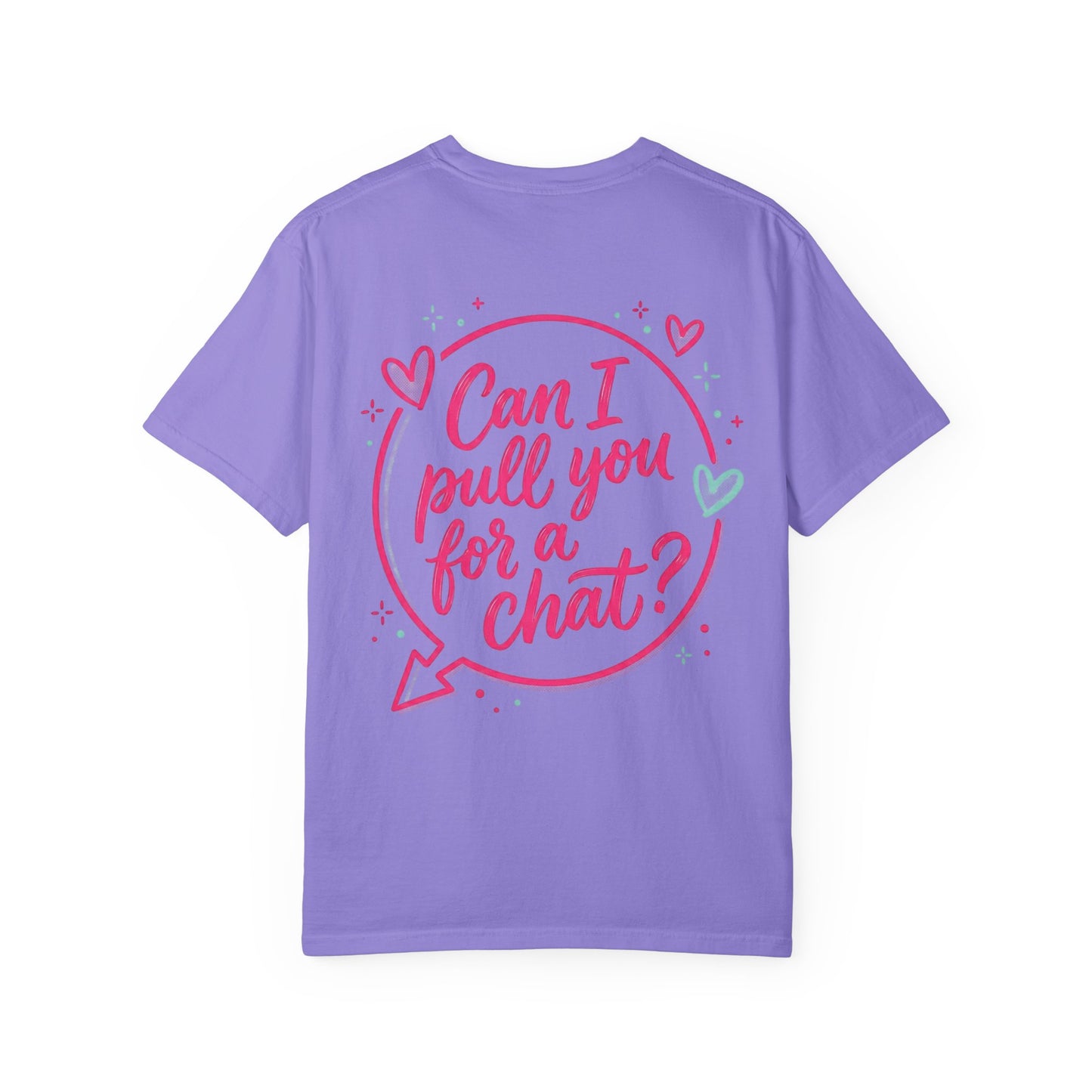 Can I Pull You For a Chat? T-Shirt