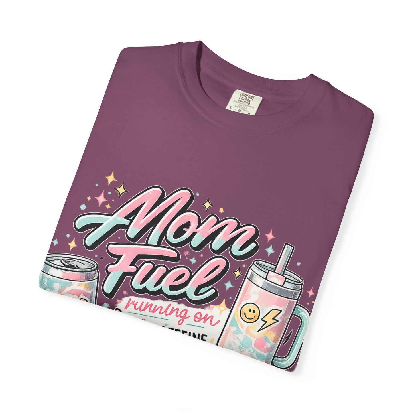 Mom Fuel T-Shirt — "Mom Mode On" Cute Caffeine & #momlife Graphic Tee