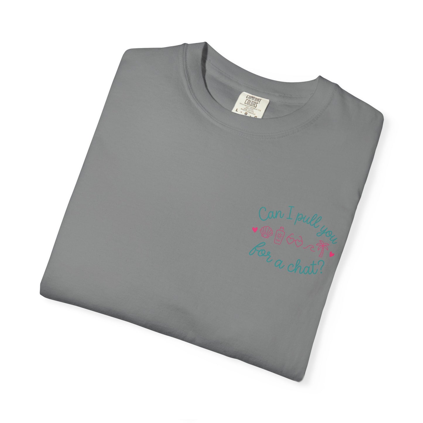 Can I Pull You For a Chat? T-Shirt