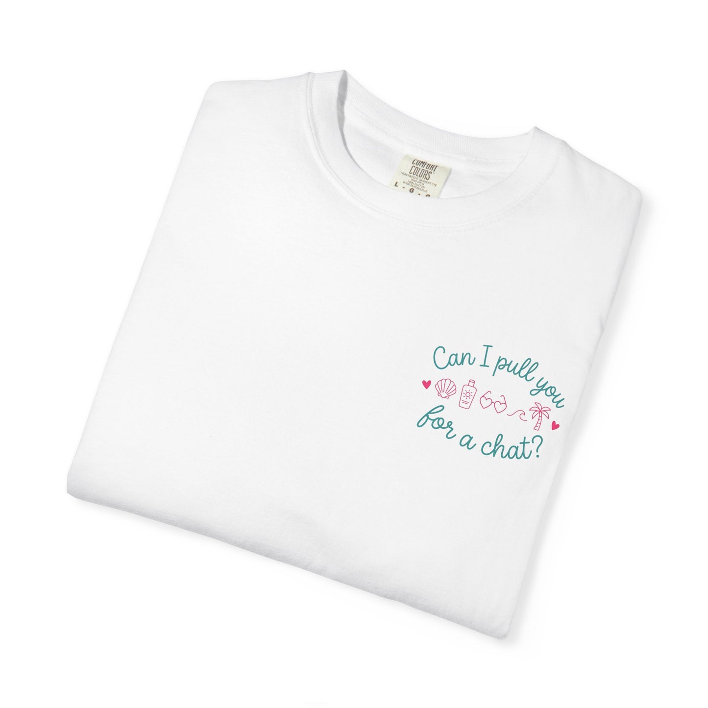 Can I Pull You For a Chat? T-Shirt