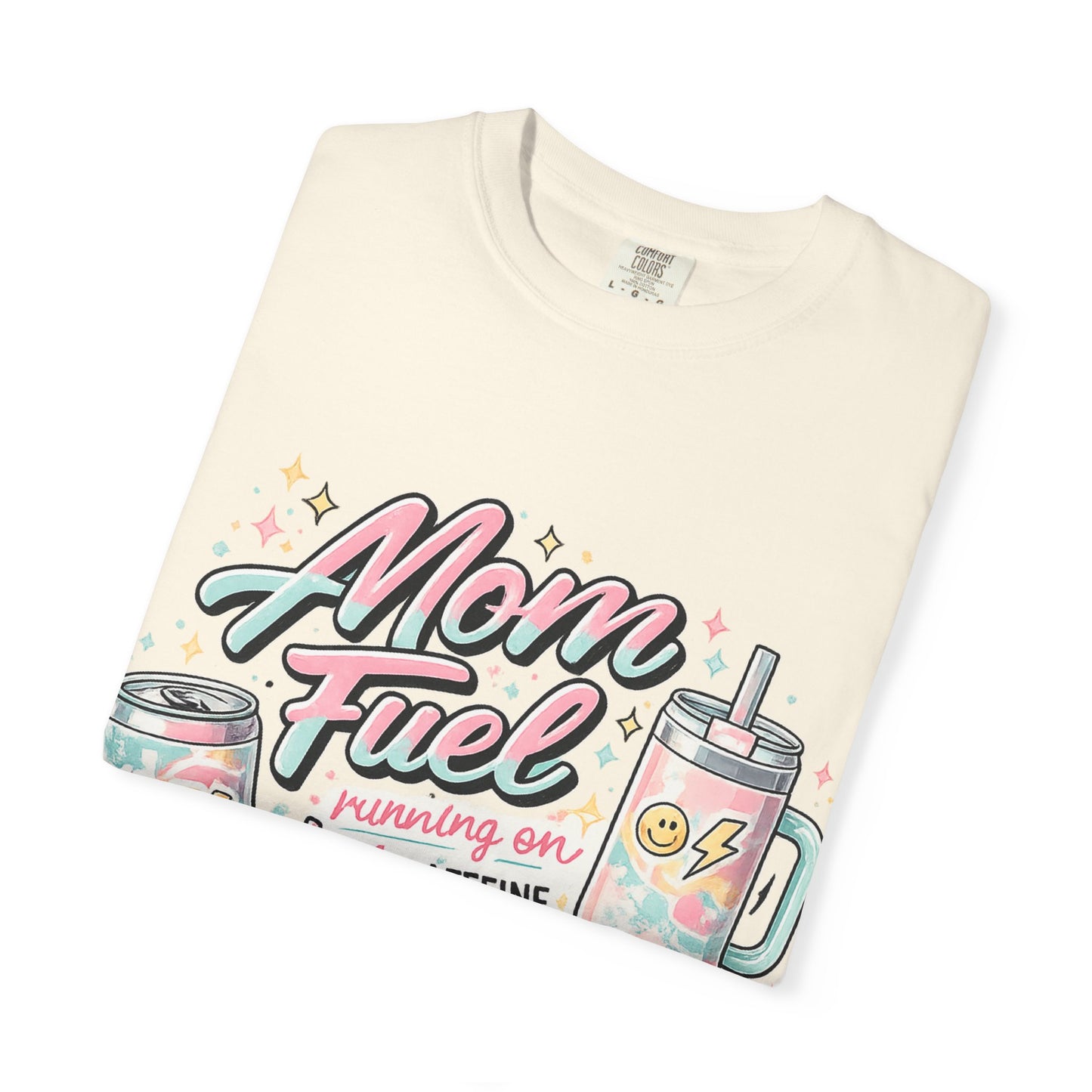 Mom Fuel T-Shirt — "Mom Mode On" Cute Caffeine & #momlife Graphic Tee