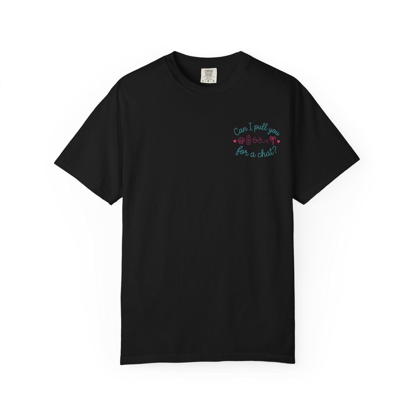 Can I Pull You For a Chat? T-Shirt