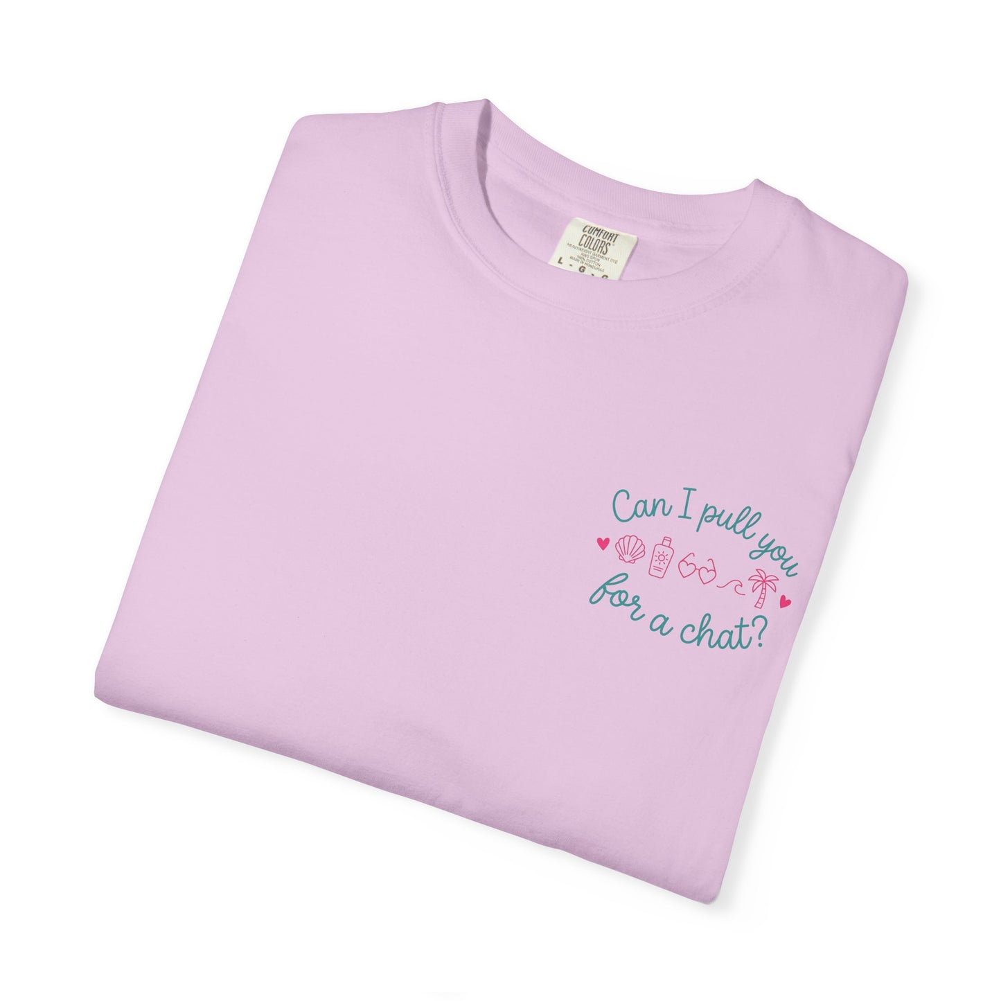 Can I Pull You For a Chat? T-Shirt
